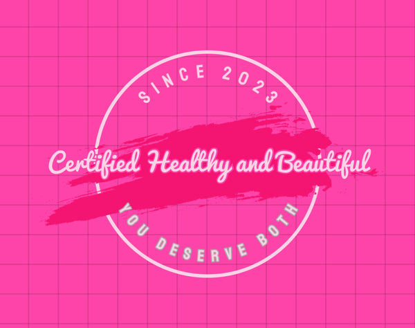 Certified Healthy and Beautiful